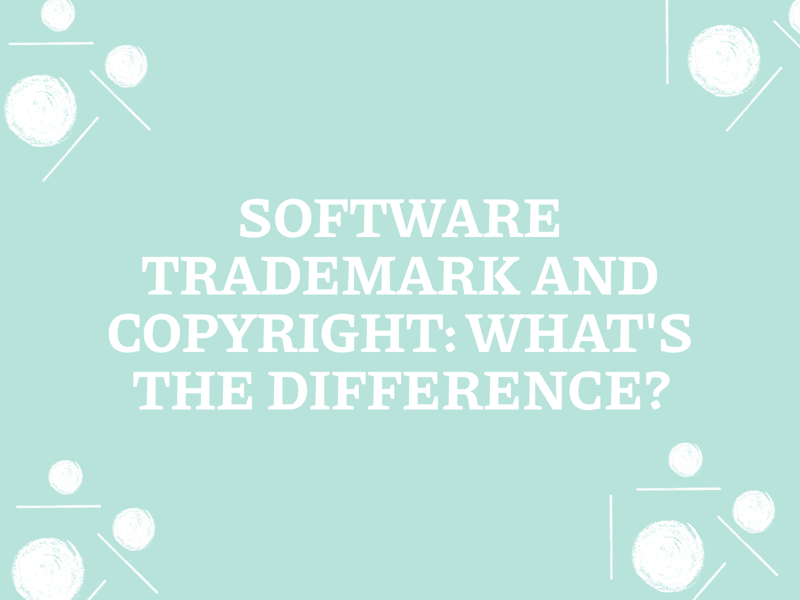 Trademark for software and copyright: in which case?
